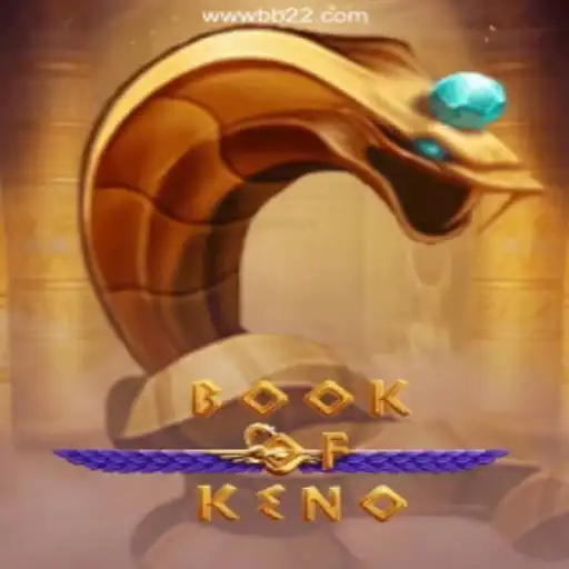 BookOfKeno: Unleash the BB22 Excitement and Fun