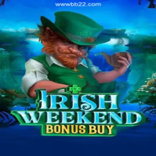 IrishWeekendBonusBuy: Dive into Excitement and Fun Daily